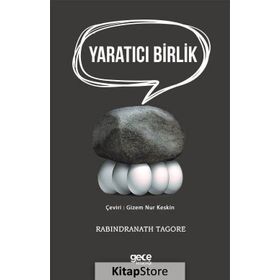 Yaratıcı Birlik - Rabindranath Tagore