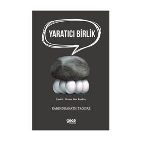 Yaratıcı Birlik - Rabindranath Tagore