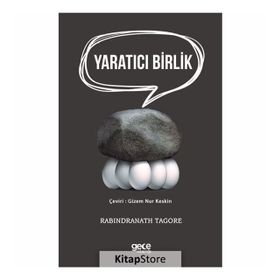 Yaratıcı Birlik - Rabindranath Tagore