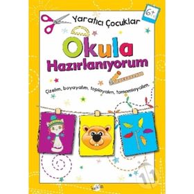 Yaratıcı Çocuklar +6 Yaş Okula Hazırlanıyorum - Kolektif