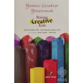 Yaratıcı Çocuklar Yetiştirmek - Susan Daniels