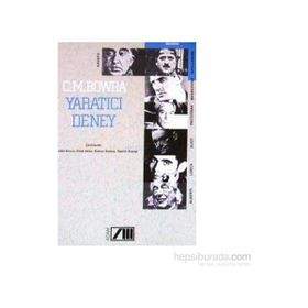 YARATICI DENEY - C. M. BOWRA