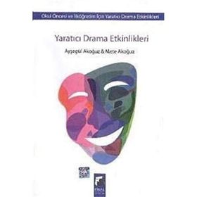 YARATICI DRAMA ETKINLIKLERI - AYŞEGÜL AKOĞUZ;METE AKOĞUZ