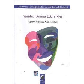YARATICI DRAMA ETKINLIKLERI - AYŞEGÜL AKOĞUZ;METE AKOĞUZ