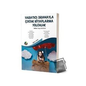Yaratıcı Drama ile Çocuk Kitaplarına Yolculuk - Tolga Erdoğan