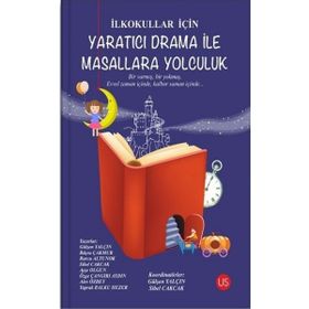 Yaratıcı Drama İle Masallara Yolculuk - Kolektif