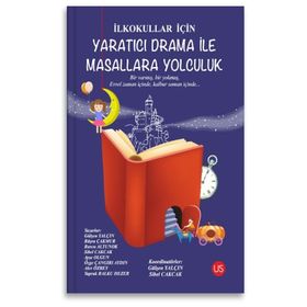 Yaratıcı Drama İle Masallara Yolculuk - Kolektif