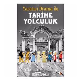 Yaratıcı Drama İle Tarihe Yolculuk - Pınar Sözer Tonga