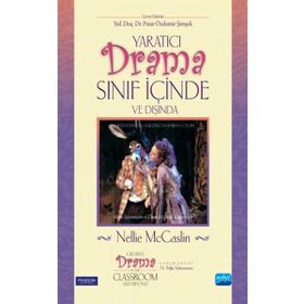 Yaratıcı Drama Sınıf İçinde ve Dışında - Nellie McCaslin