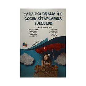 Yaratıcı Dramayla Çocuk Kitaplarına Yolculuk - kollektif