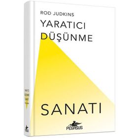 Yaratıcı Düşünme Sanatı - Rod Judkins