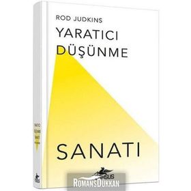 Yaratıcı Düşünme Sanatı - Rod Judkins