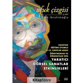 Yaratıcı Etkinliklerle Görsel Sanatlar Eğitimi - Sabiha Kılınçarslan