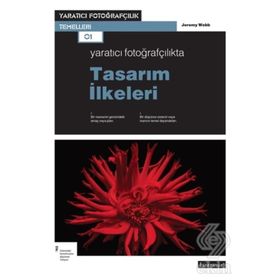 Yaratıcı Fotoğrafçılıkta Tasarım İlkeleri - Jeremy Webb / Literatür Yayınları