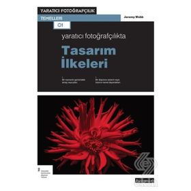Yaratıcı Fotoğrafçılıkta Tasarım İlkeleri - Jeremy Webb / Literatür Yayınları