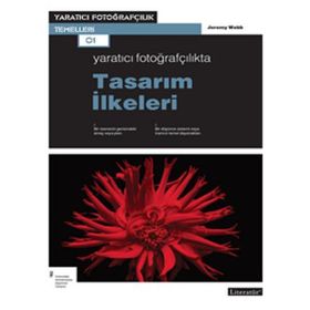 Yaratıcı Fotoğrafçılıkta Tasarım İlkeleri - Jeremy Webb / Literatür Yayınları