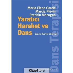 Yaratıcı Hareket ve Dans - Marcia Plevin Maria Elena Garcia Patrizia Macagno
