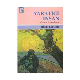 YARATICI İNSAN - HENRI LABORIT