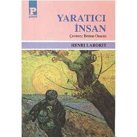 YARATICI İNSAN - HENRI LABORIT