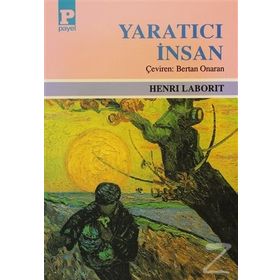 YARATICI İNSAN - HENRI LABORIT