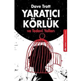 Yaratıcı Körlük ve Tedavi Yolları - Dave Trott