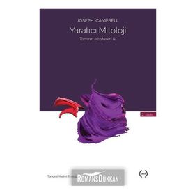 YARATICI MITOLOJI TANRININ MASKELERI - JOSEPH CAMPBELL
