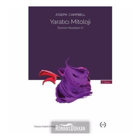 YARATICI MITOLOJI TANRININ MASKELERI - JOSEPH CAMPBELL