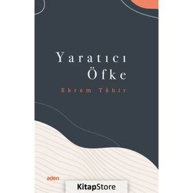 Yaratıcı Öfke - Ekrem Tahir