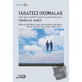 Yaratıcı Okumalar Thomas H. Ogden