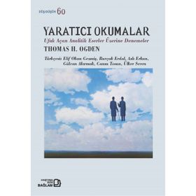 Yaratıcı Okumalar Thomas H. Ogden