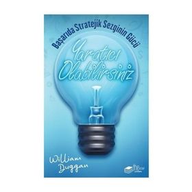 Yaratıcı Olabilirsiniz - William Duggan