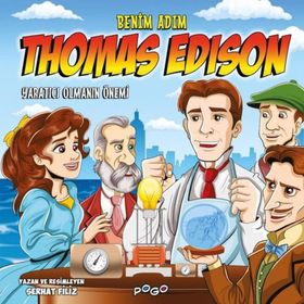 Yaratıcı Olmanın Önemi - Benim Adım Thomas Edison - Serhat Filiz