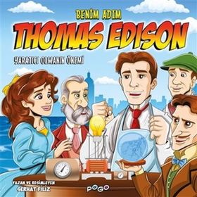 Yaratıcı Olmanın Önemi - Benim Adım Thomas Edison - Serhat Filiz