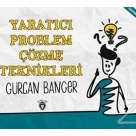 Yaratıcı Problem Çözme Teknikleri - Gürcan Banger