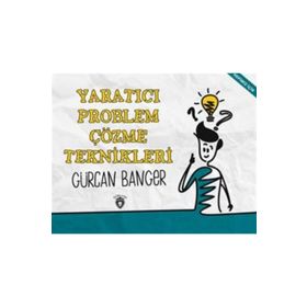 Yaratıcı Problem Çözme Teknikleri - Gürcan Banger