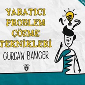 Yaratıcı Problem Çözme Teknikleri - Gürcan Banger