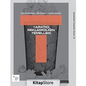 Yaratıcı Reklamcılığın Temelleri - Nik Mahon Ken Burtenshaw Caroline Barfoot