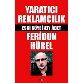 Yaratıcı Reklamcılık - Feridun Hürel