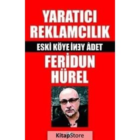 Yaratıcı Reklamcılık - Feridun Hürel