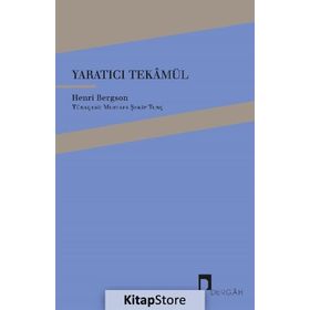 Yaratıcı Tekamül -Henri Bergson
