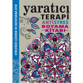 Yaratıcı Terapi Antistres Boyama Kitabı - Hannah Davies Jo Taylor Richard Merritt