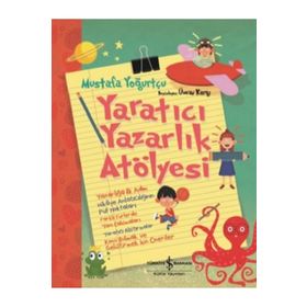 Yaratıcı Yazarlık Atölyesi (Ciltli) - Mustafa Yoğurtçu - İş Bankası Kültür Yayınları