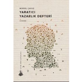 Yaratıcı Yazarlık Defteri - Mürsel Çavuş