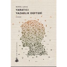 Yaratıcı Yazarlık Defteri - Mürsel Çavuş