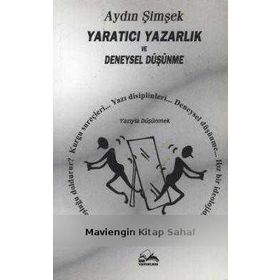 YARATICI YAZARLIK VE DENEYSEL DÜŞÜNME - AYDIN ŞİMŞEK
