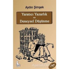YARATICI YAZARLIK VE DENEYSEL DÜŞÜNME - AYDIN ŞİMŞEK
