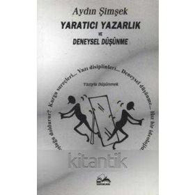 YARATICI YAZARLIK VE DENEYSEL DÜŞÜNME - AYDIN ŞİMŞEK