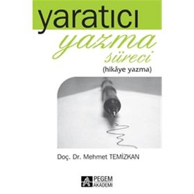 Yaratıcı Yazma Süreci - Mehmet Temizkan
