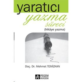 Yaratıcı Yazma Süreci - Mehmet Temizkan
