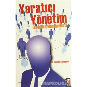 YARATICI YÖNETİM - HASAN GÜNAYDIN